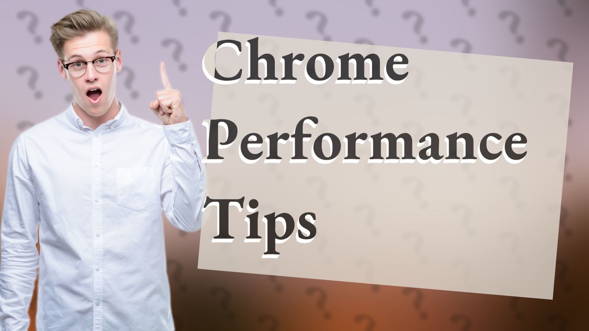 Chrome Performance Tips