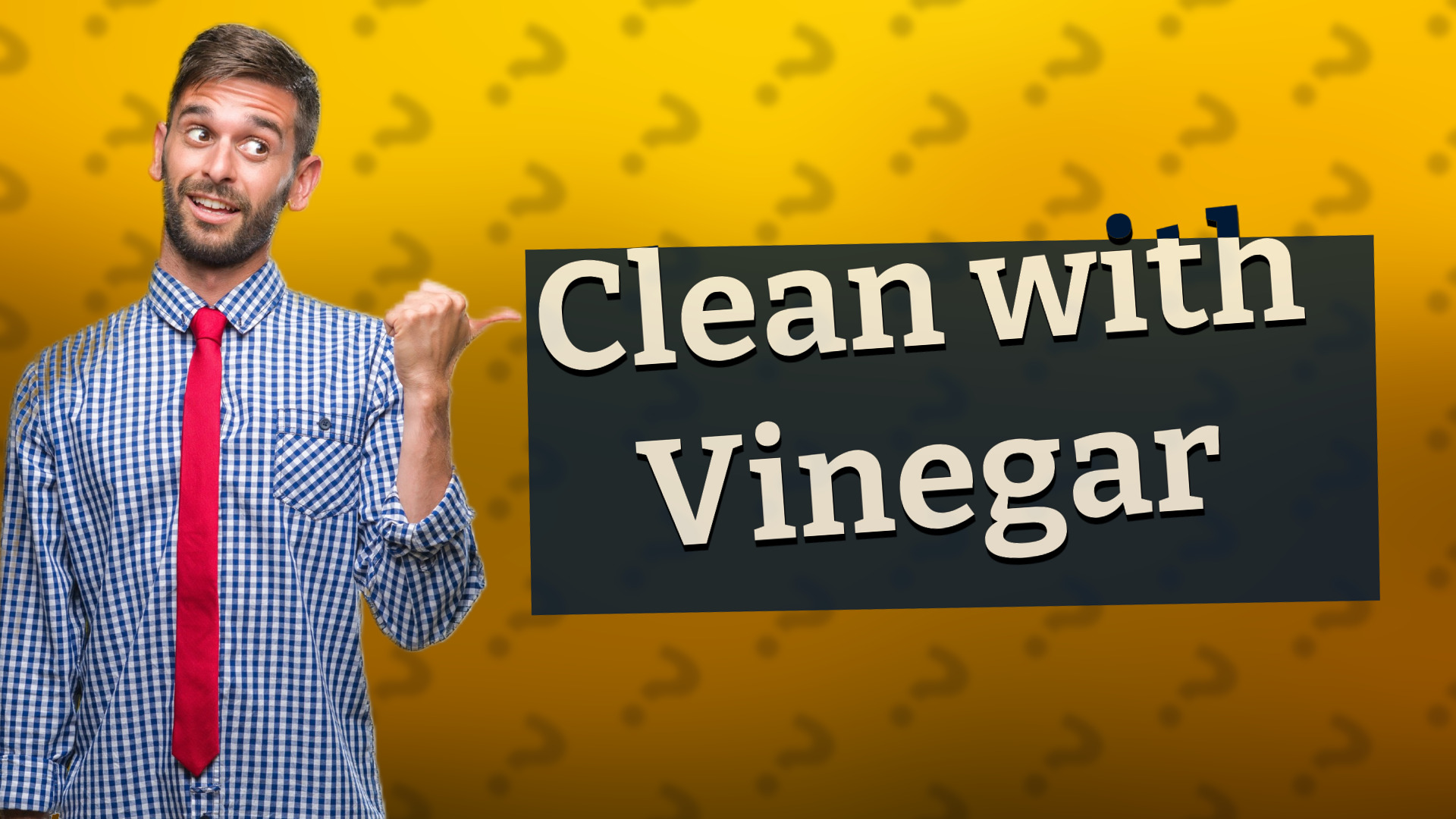 Clean with Vinegar