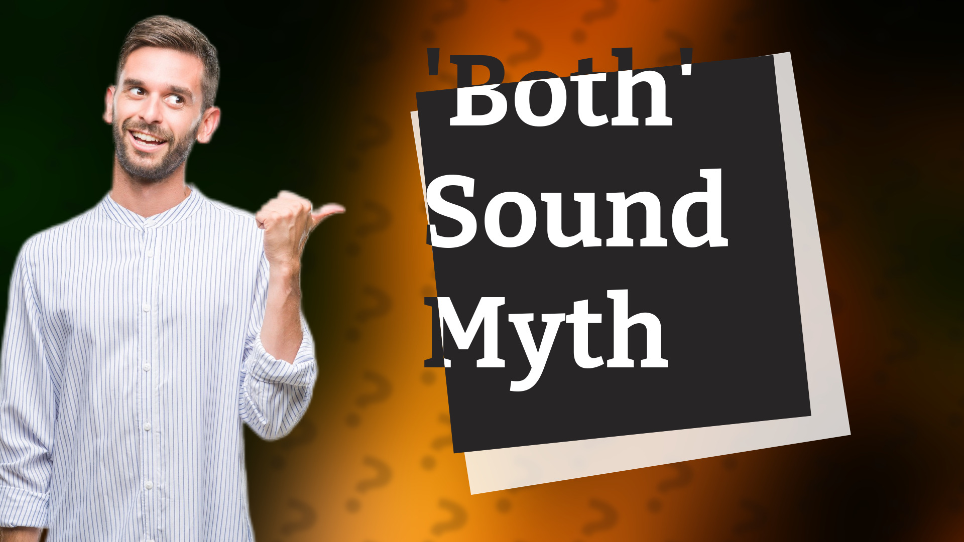 'Both' Sound Myth