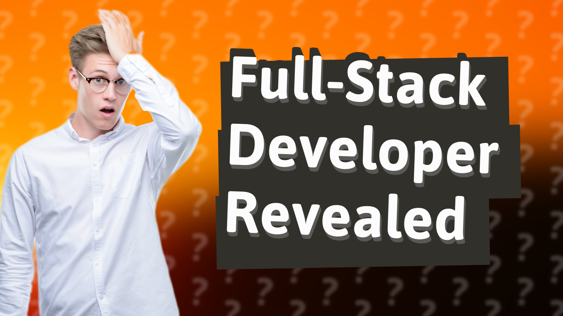 Full-Stack Developer Revealed