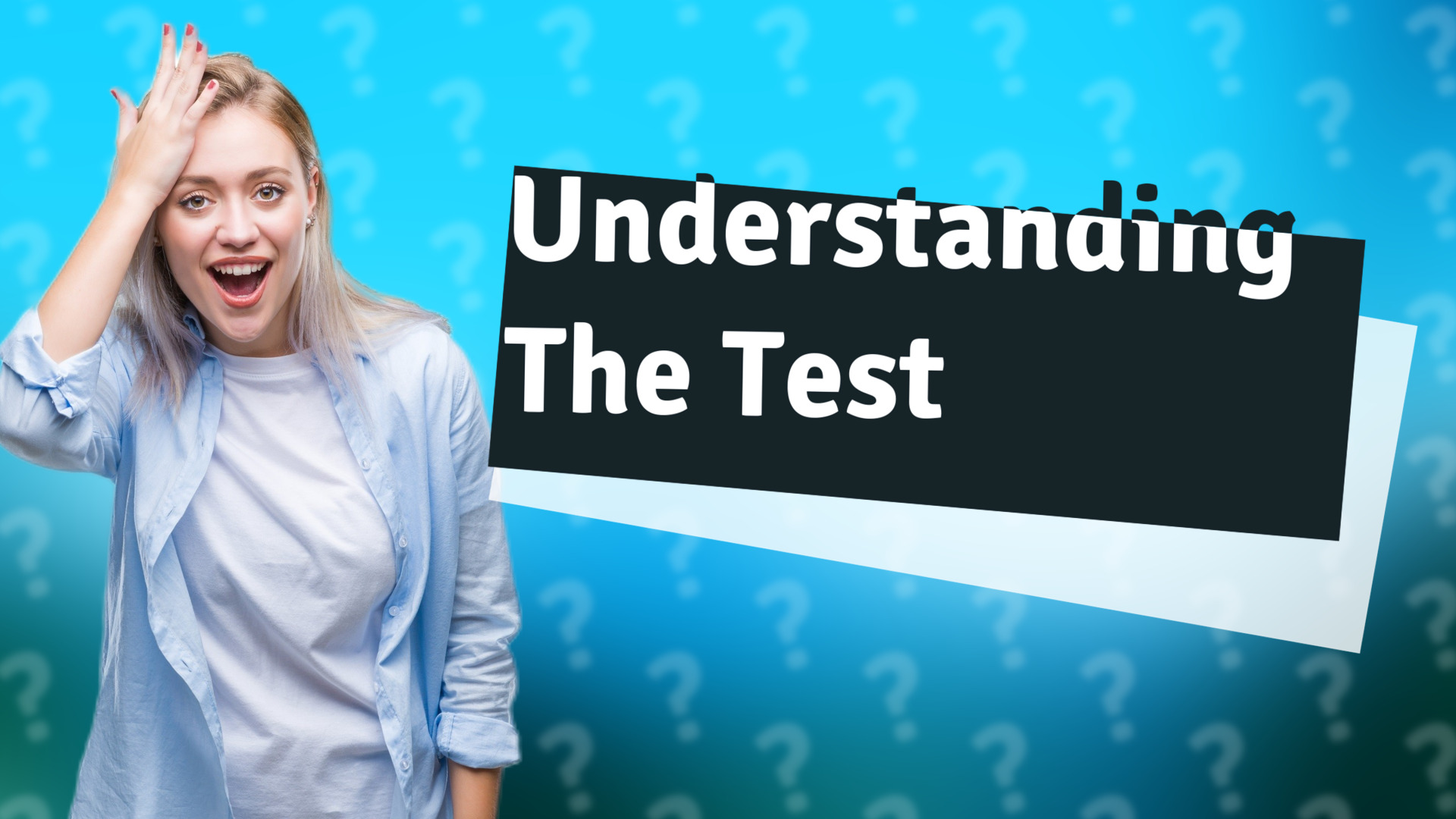 Understanding The Test