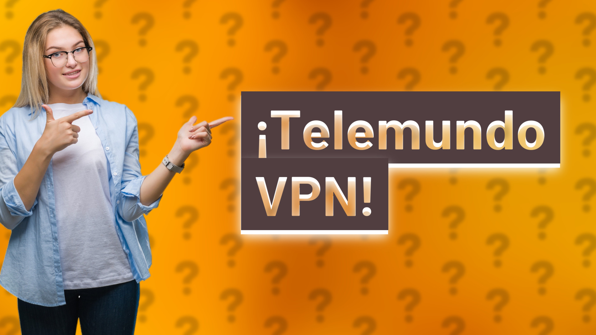 ¡Telemundo VPN!