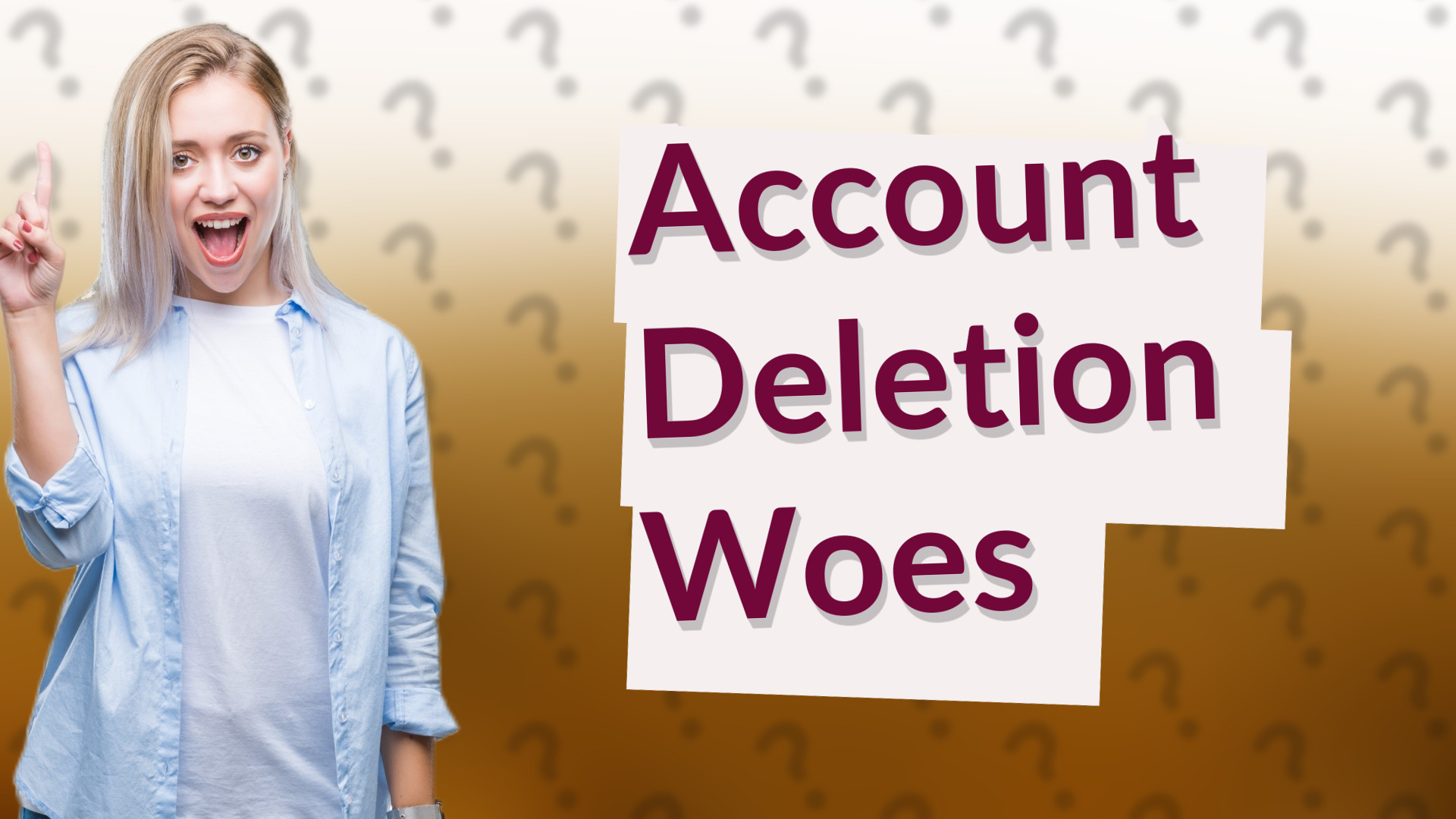 Account Deletion Woes