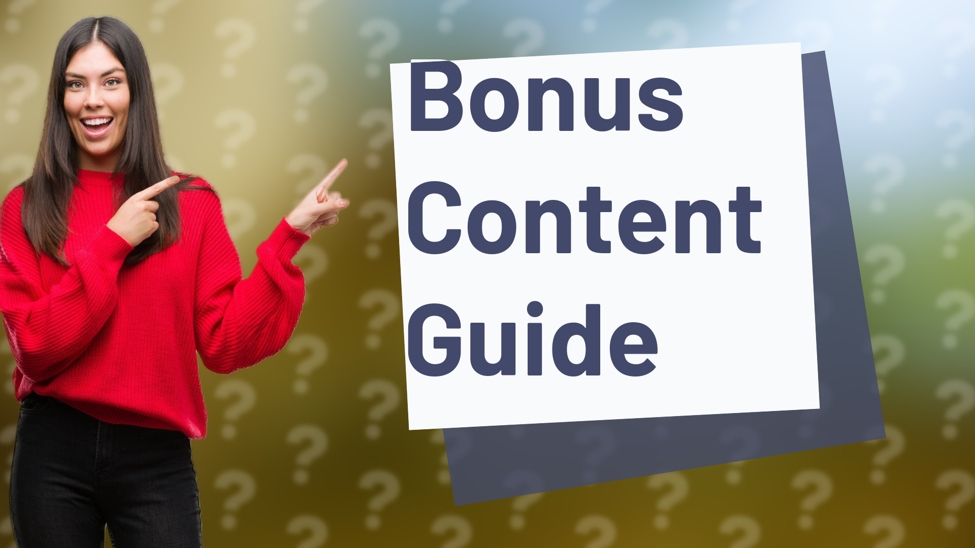 Bonus Content Guide