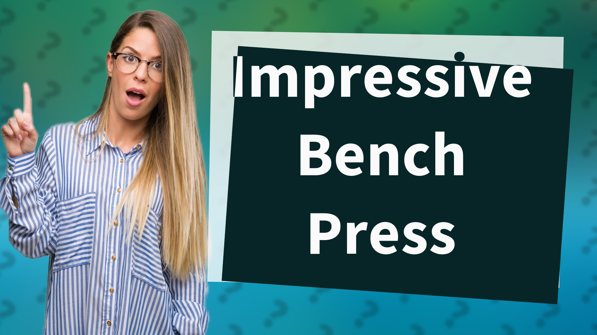 Impressive Bench Press