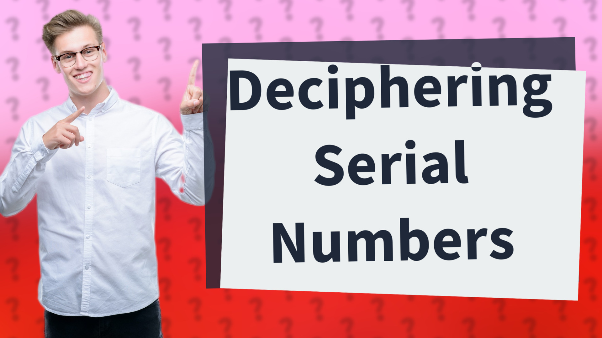 Deciphering Serial Numbers