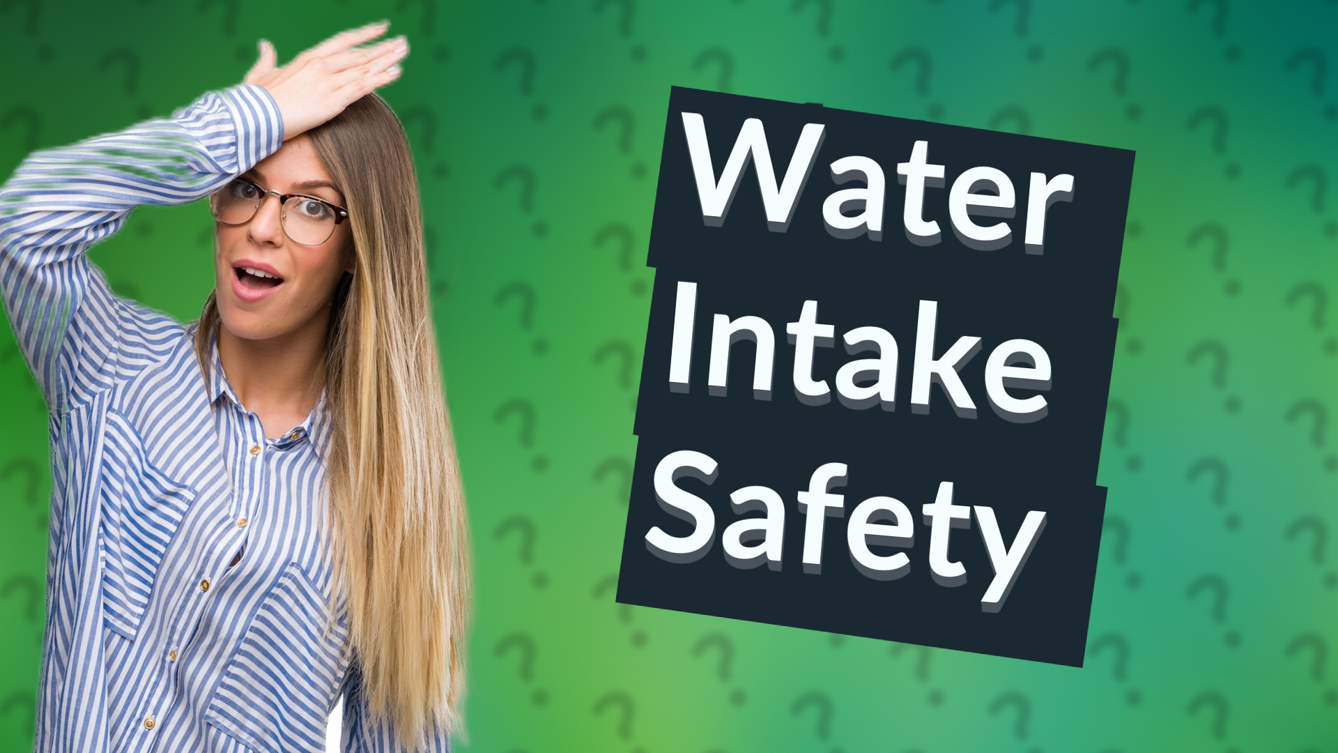Water Intake Safety