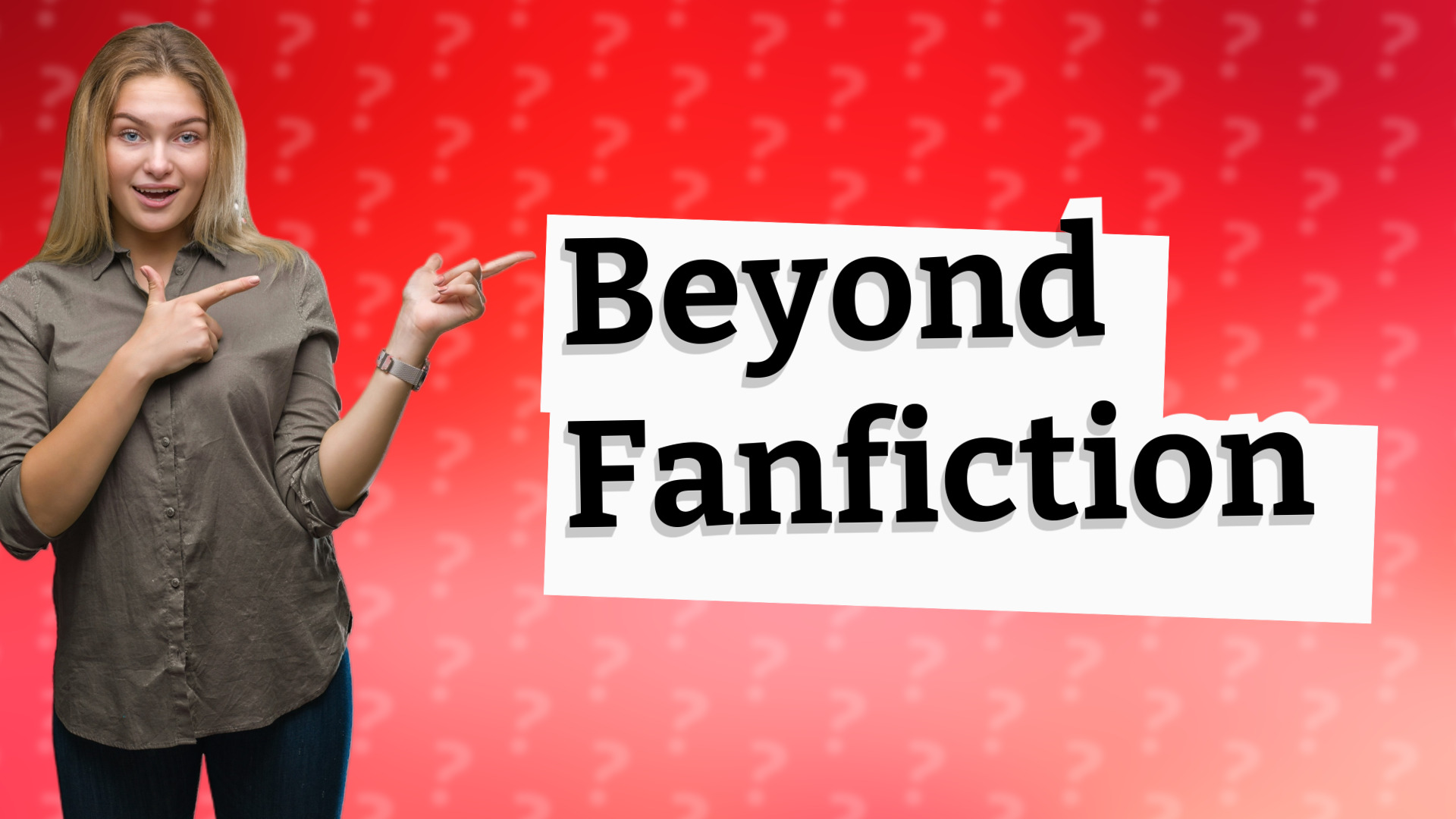 Beyond Fanfiction