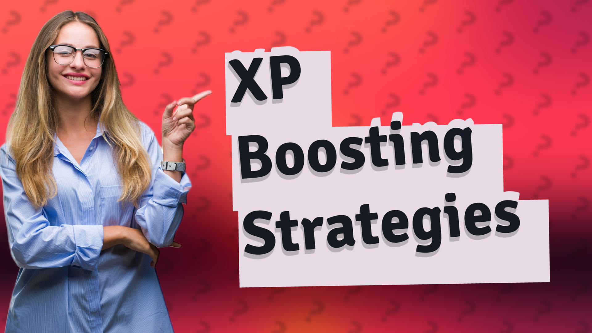 XP Boosting Strategies