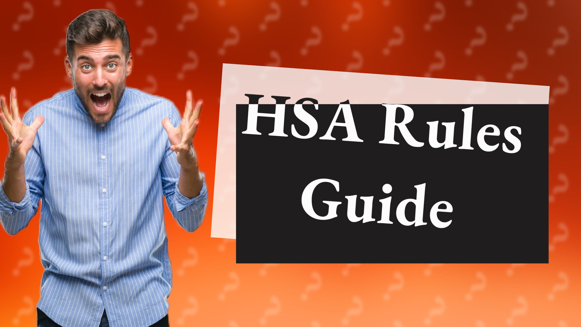 HSA Rules Guide
