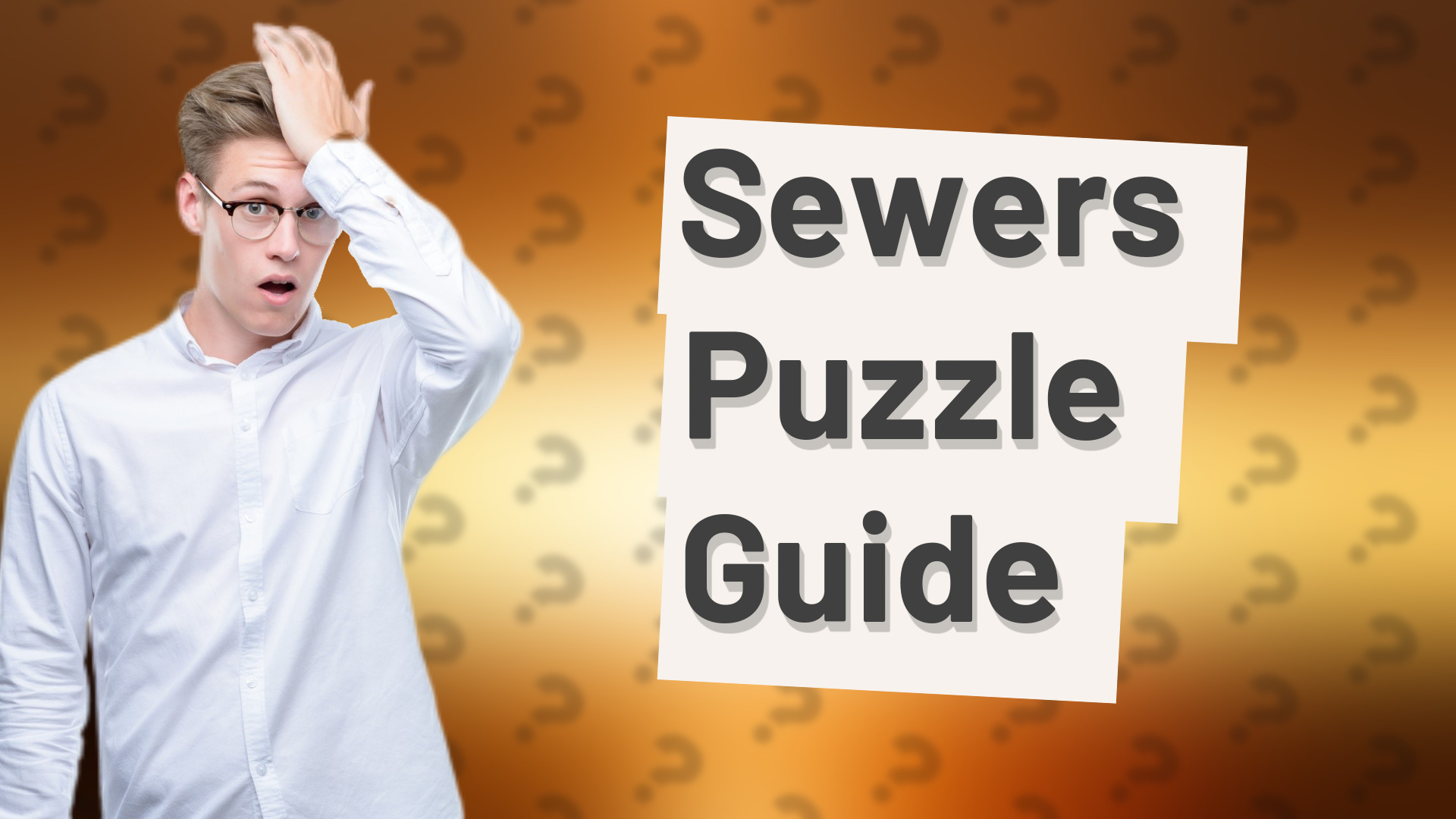 Sewers Puzzle Guide