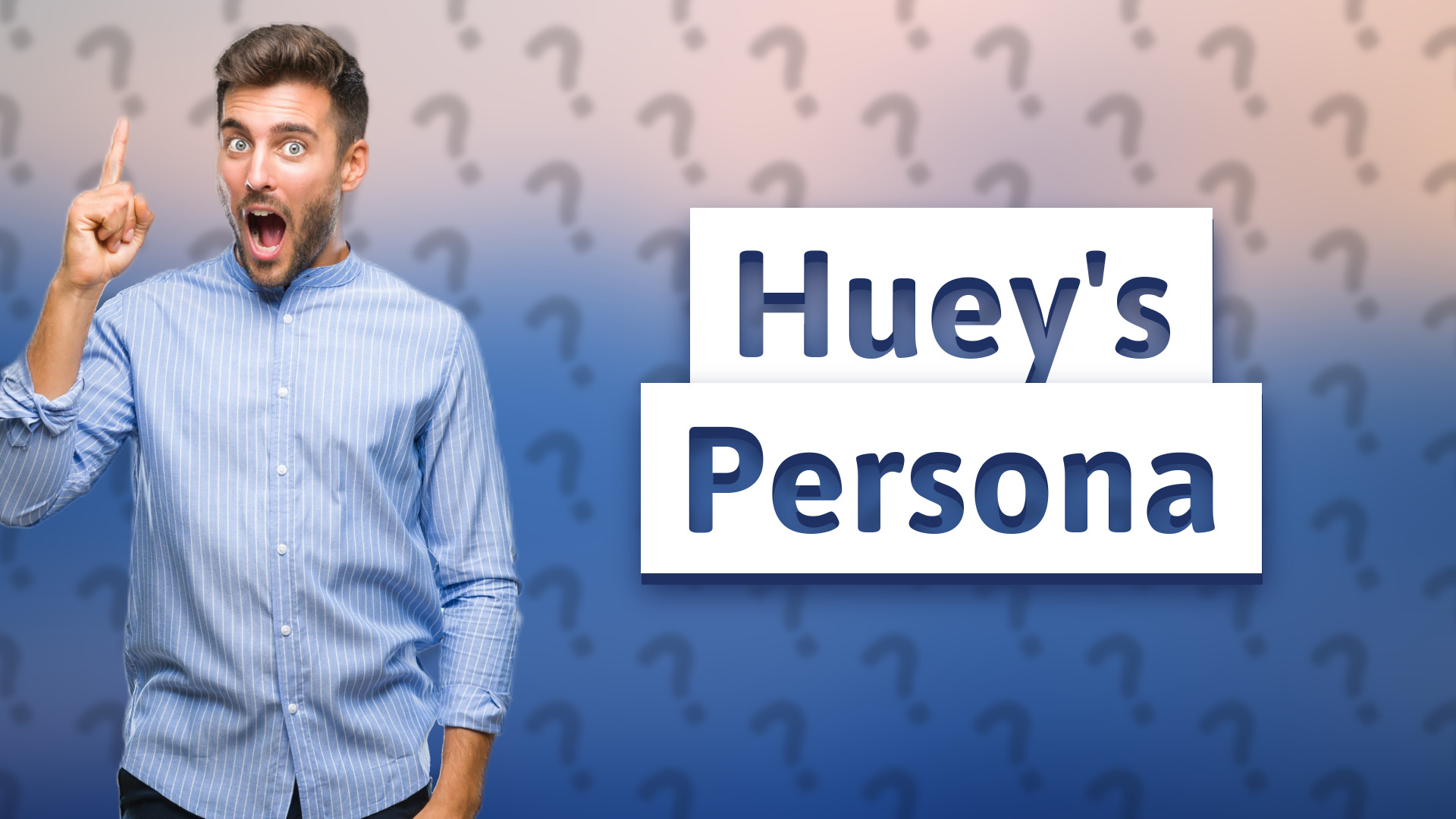 Huey's Persona