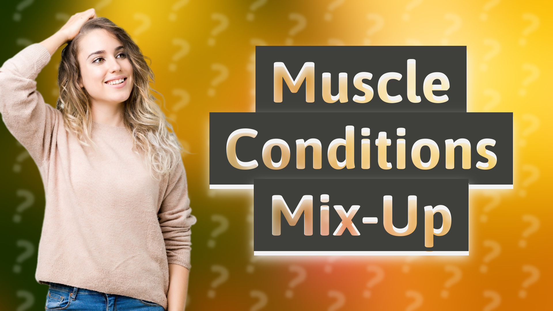 Muscle Conditions Mix-Up