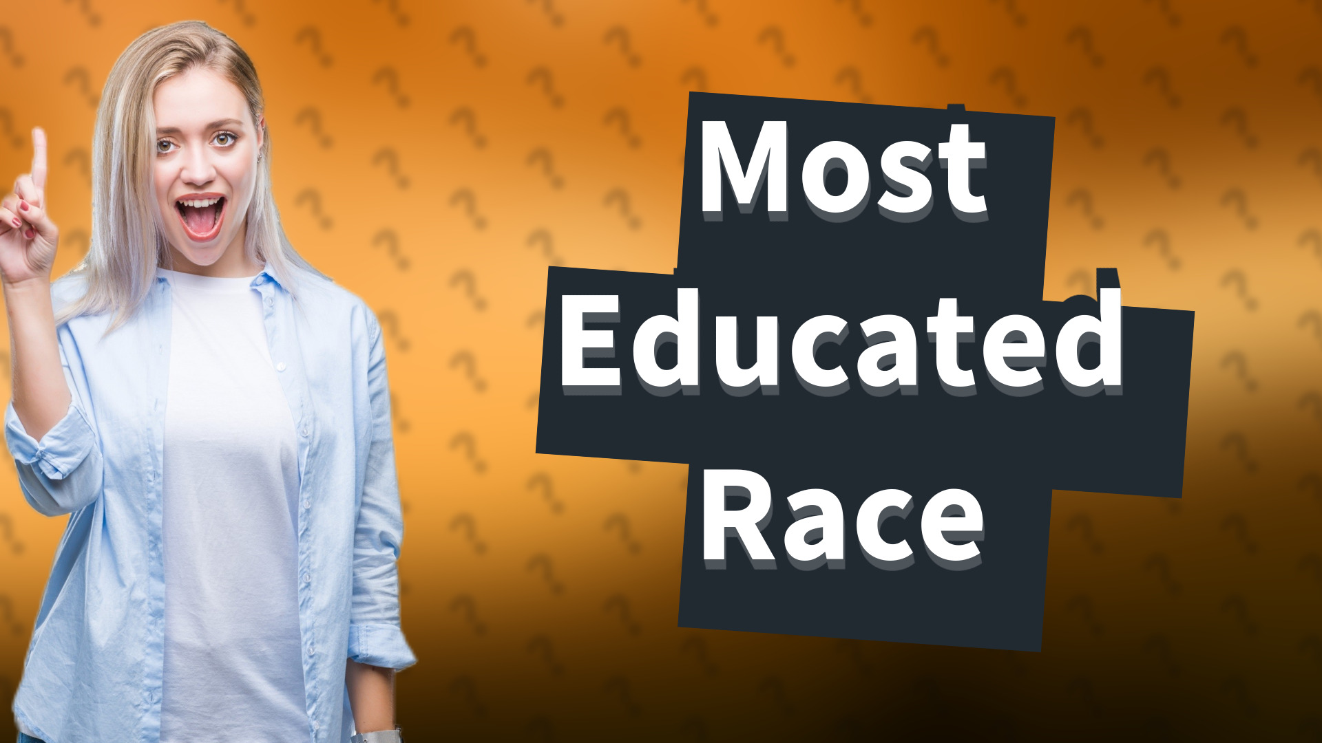 Most Educated Race