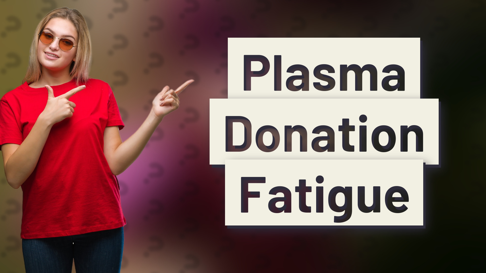 Plasma Donation Fatigue