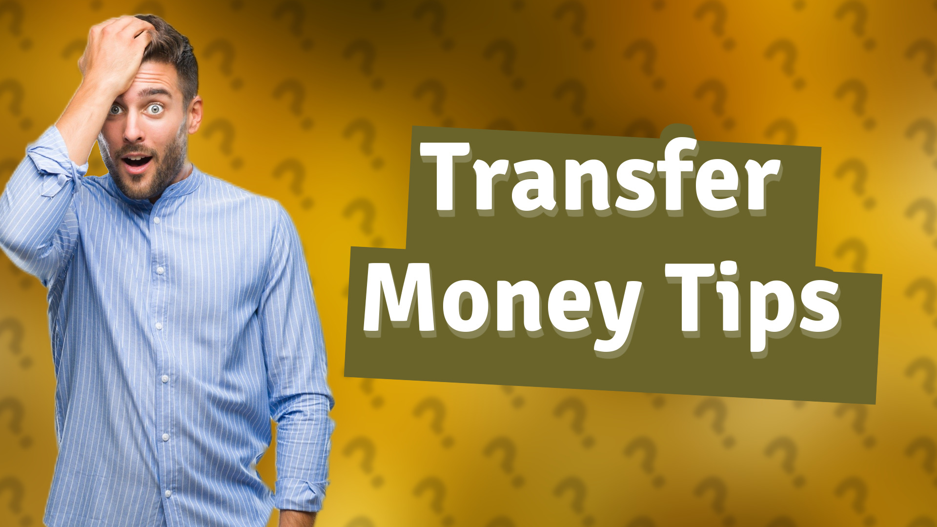 Transfer Money Tips
