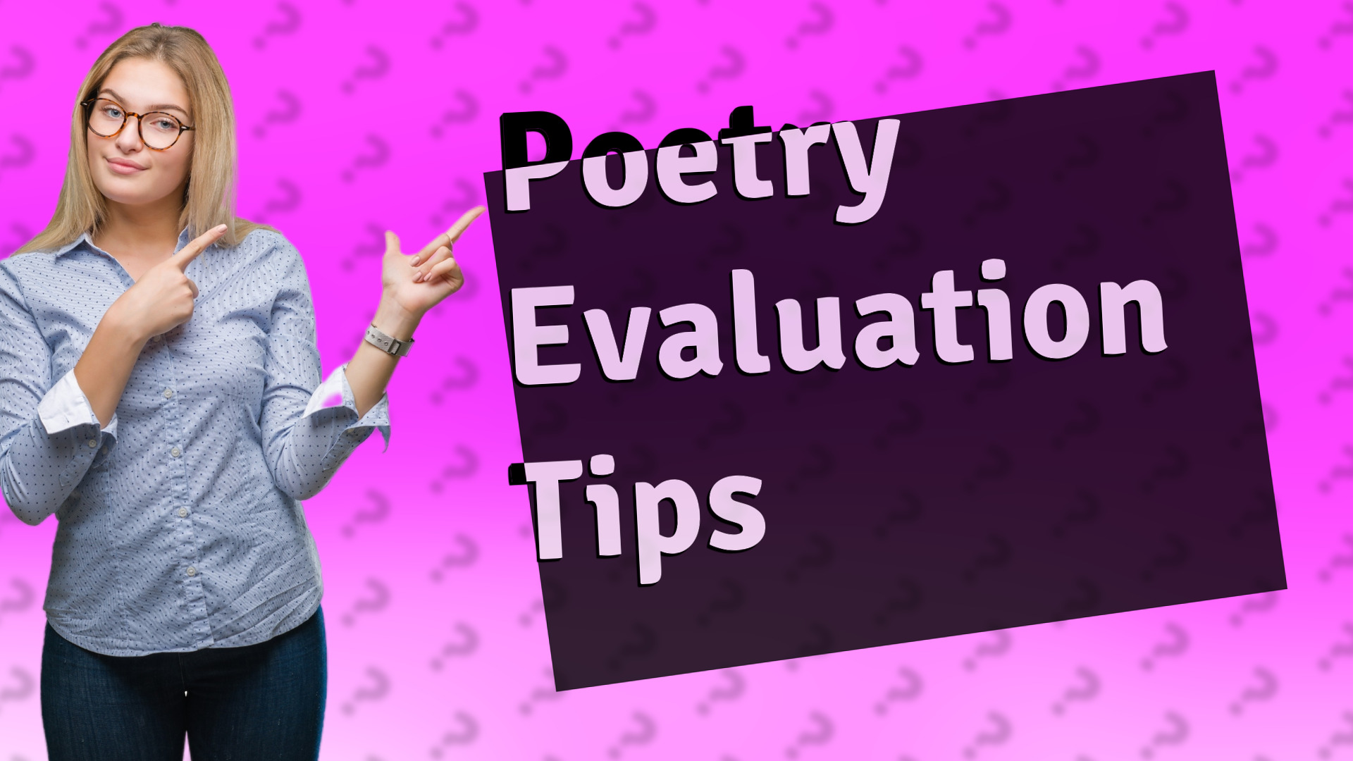 Poetry Evaluation Tips