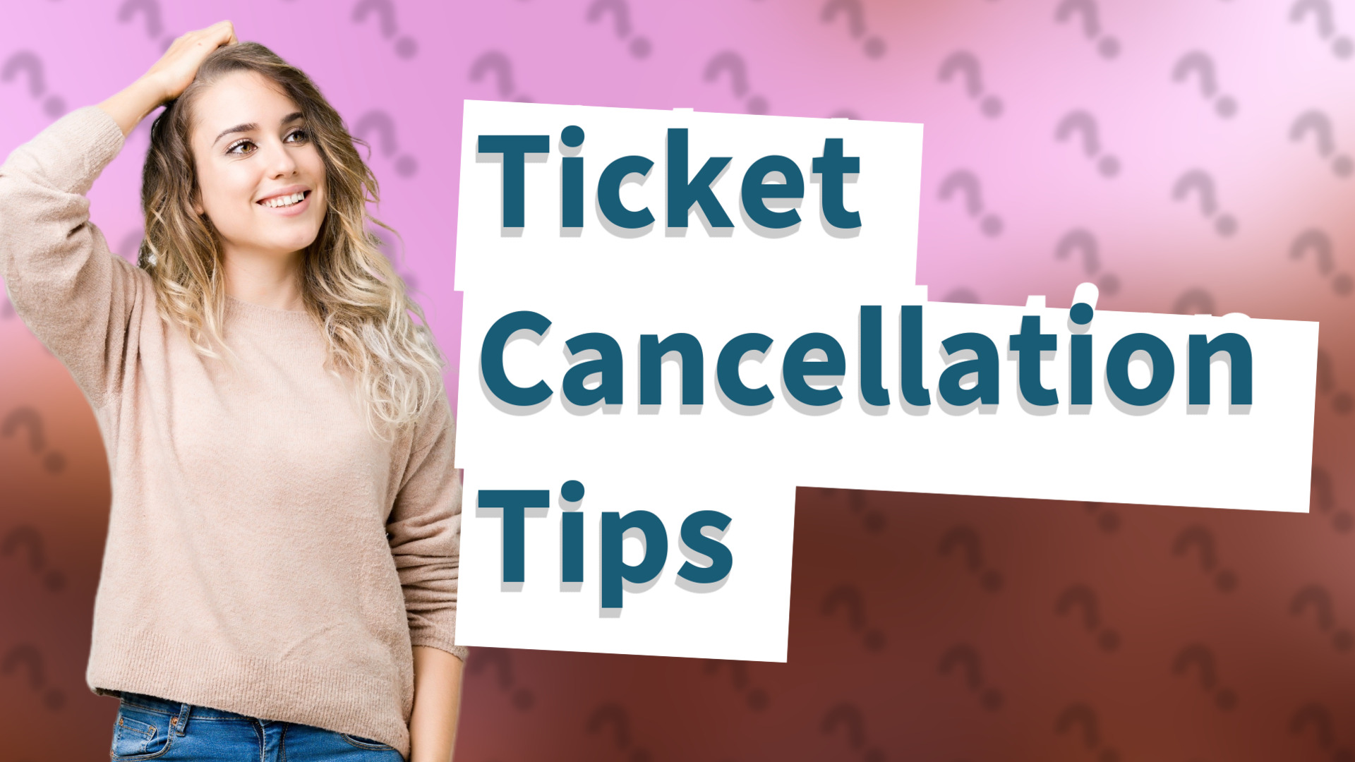 Ticket Cancellation Tips