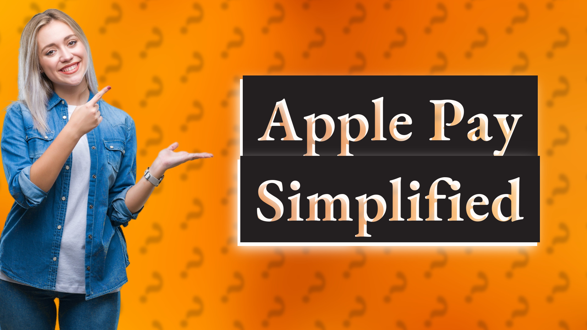 Apple Pay Simplified