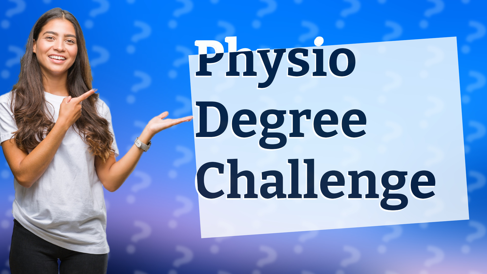 Physio Degree Challenge