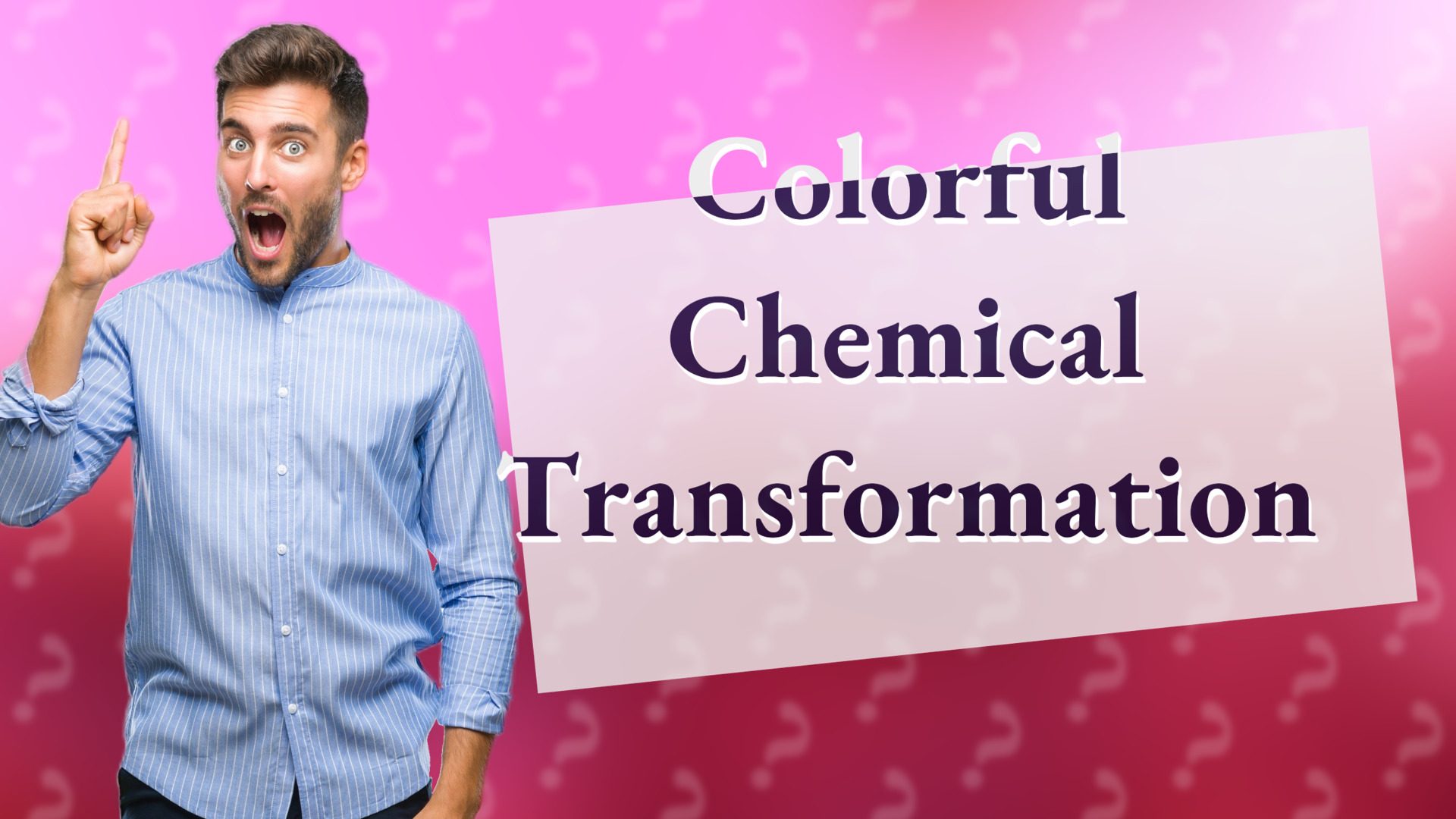 Colorful Chemical Transformation