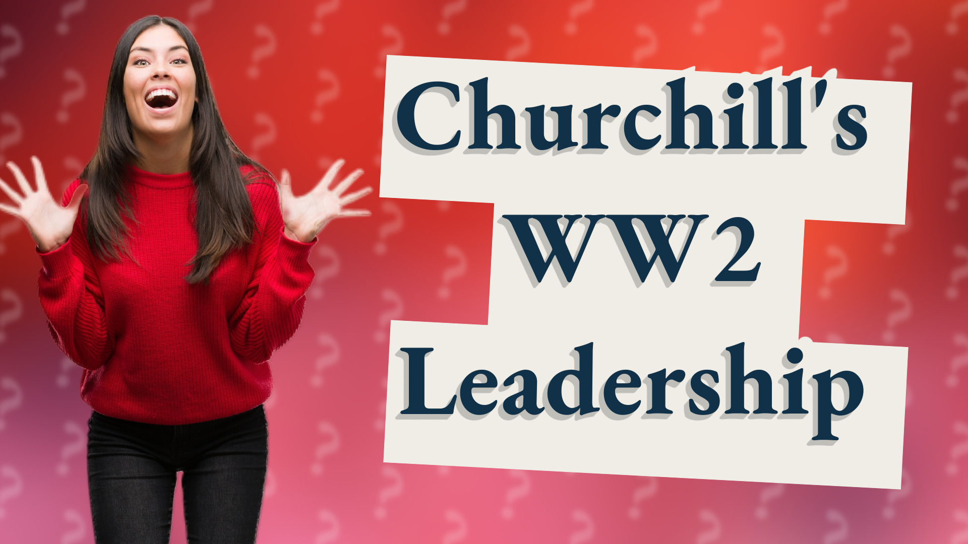 Churchill's WW2 Leadership