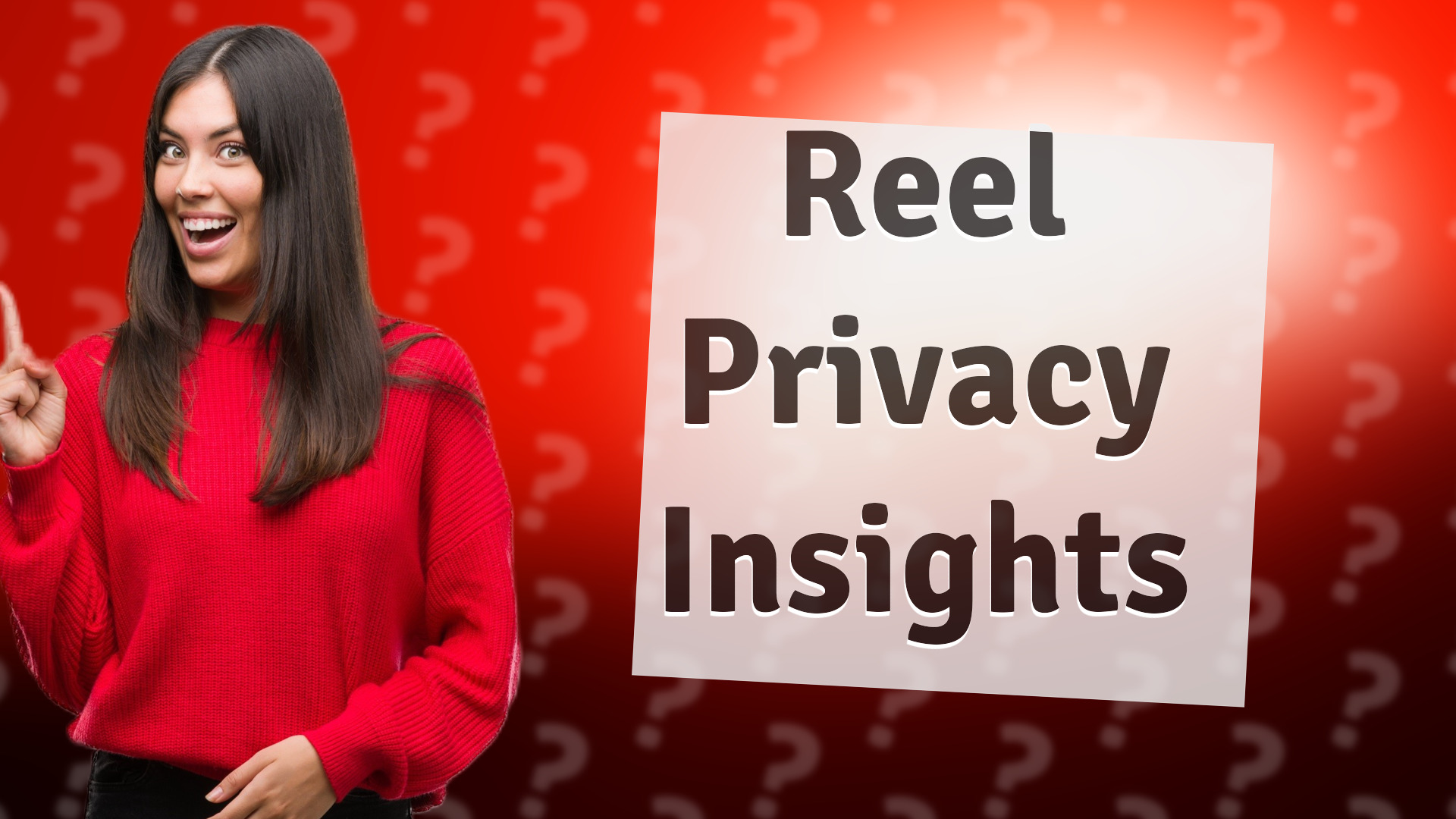 Reel Privacy Insights