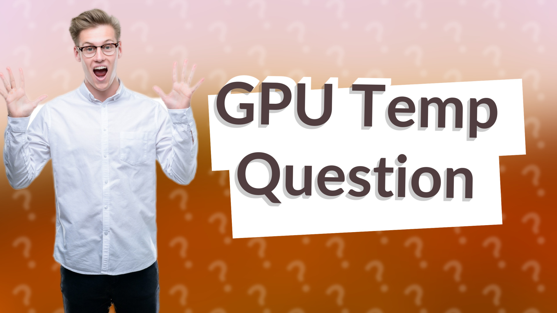 GPU Temp Question