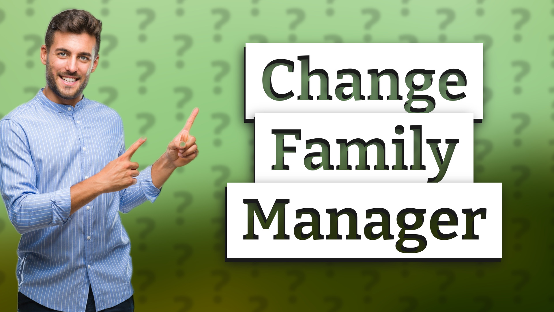 Change Family Manager