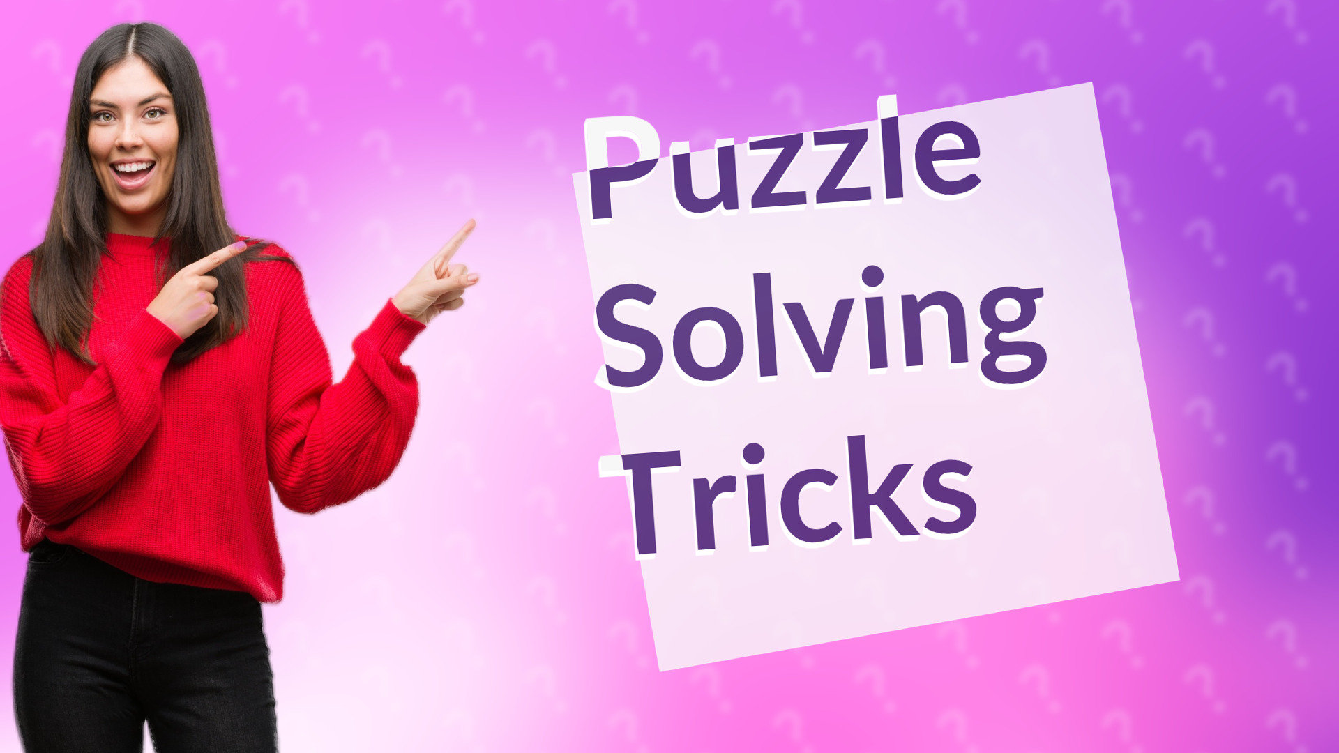 Puzzle Solving Tricks