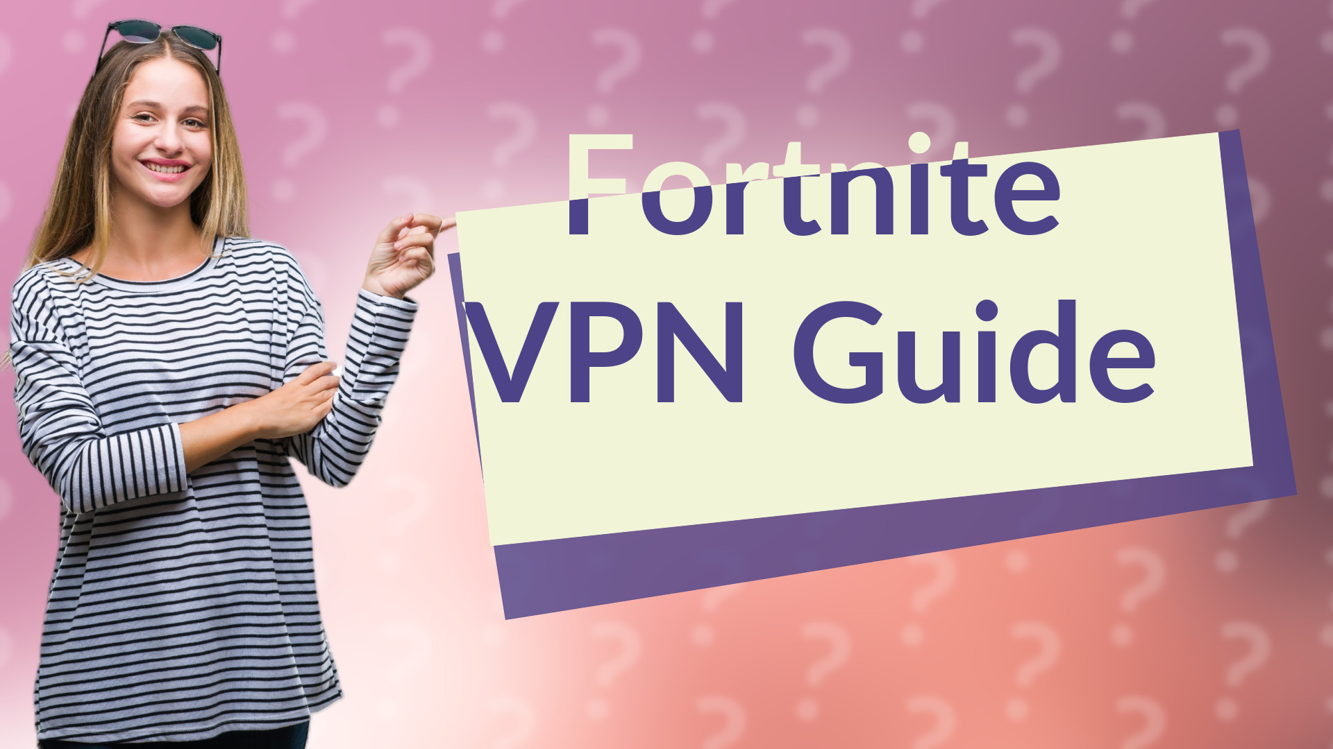 Fortnite VPN Guide