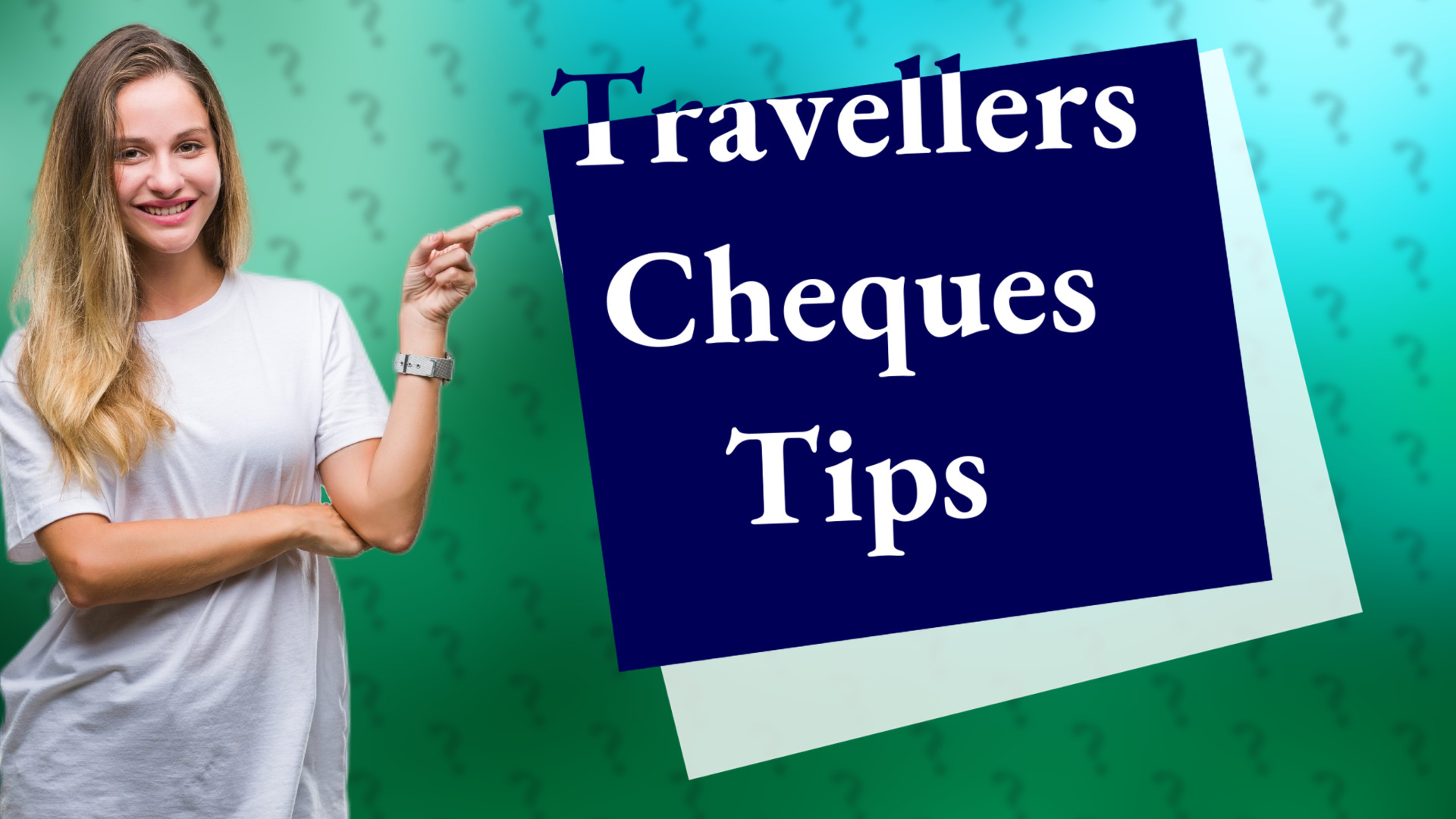 Travellers Cheques Tips