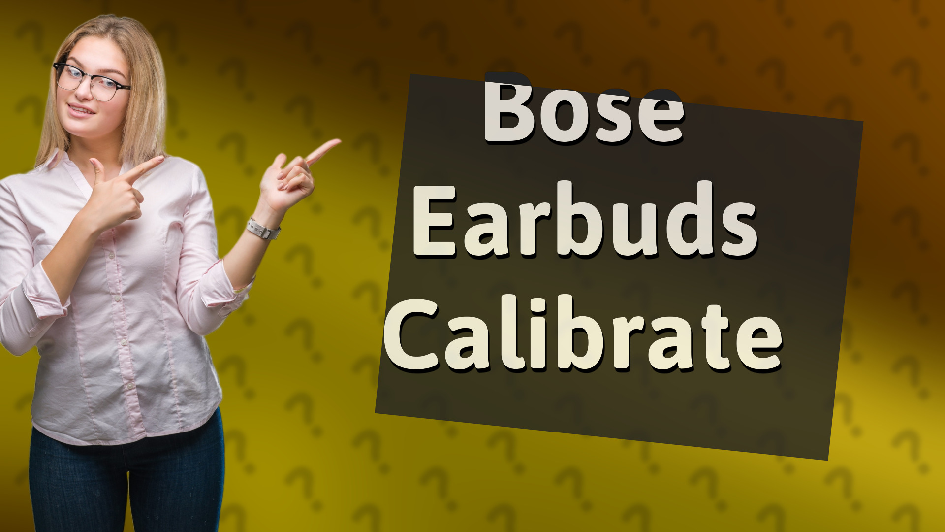 Bose Earbuds Calibrate