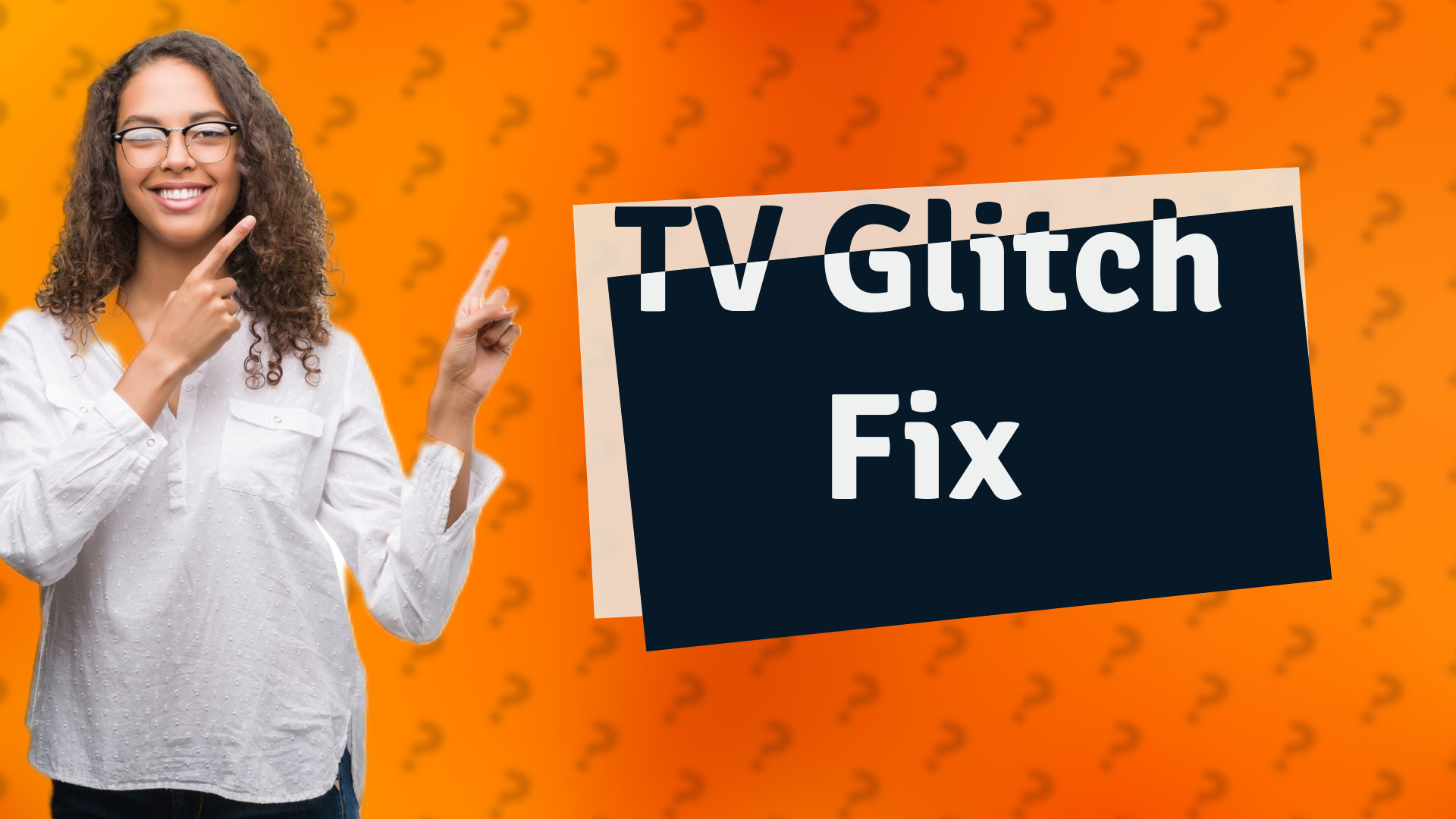 TV Glitch Fix