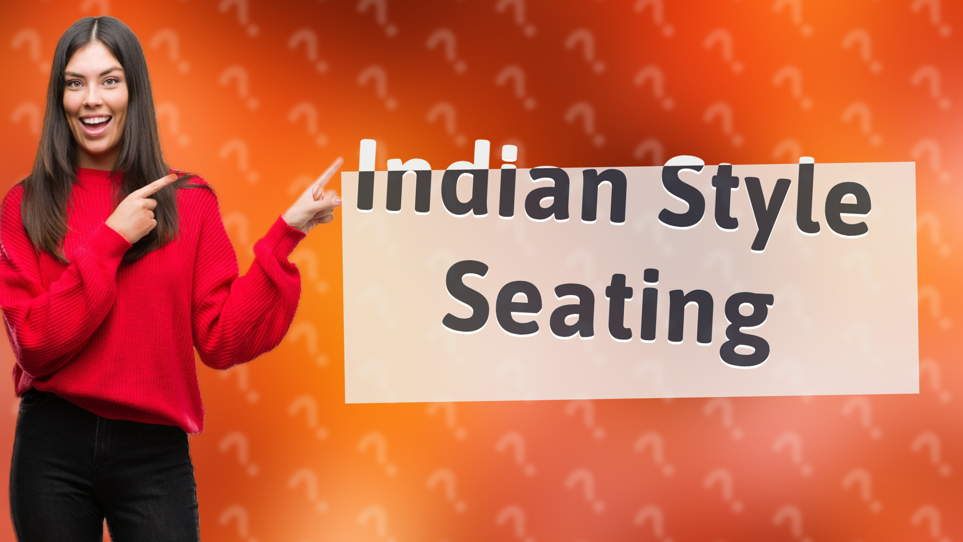 Indian Style Seating