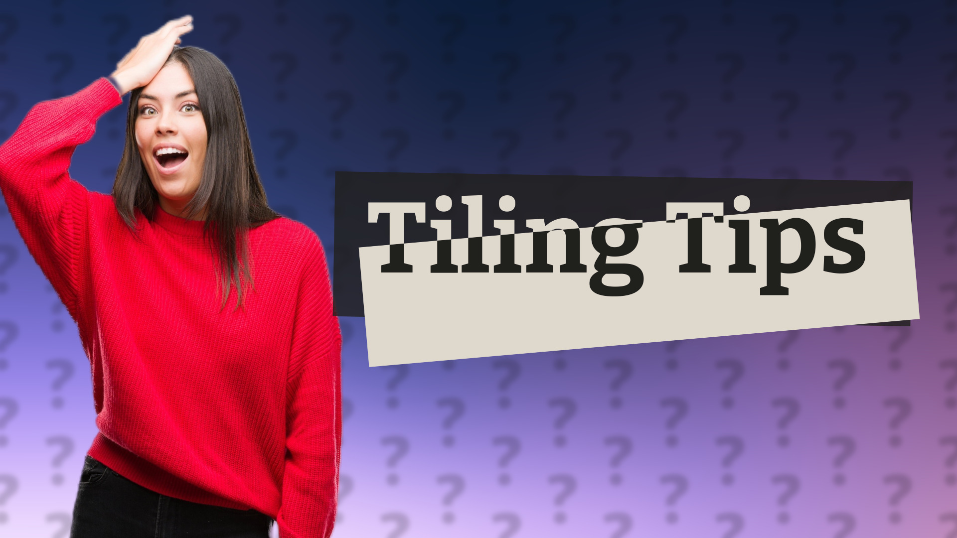 Tiling Tips