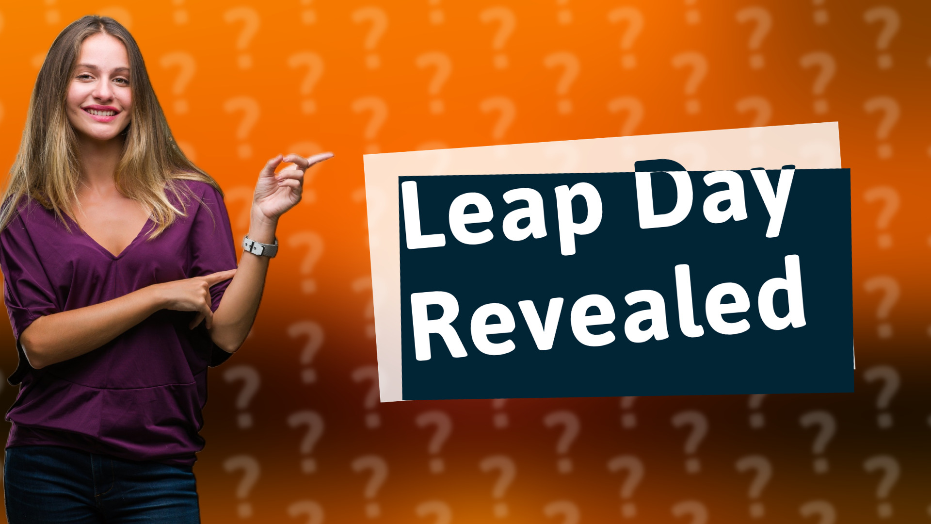 Leap Day Revealed
