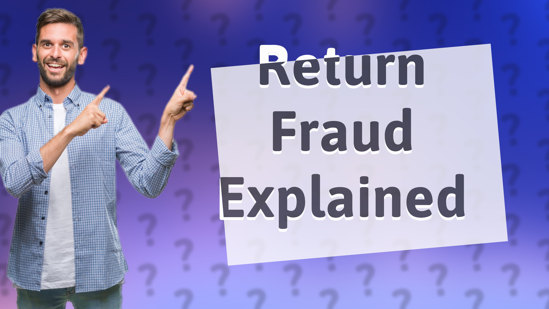 Return Fraud Explained