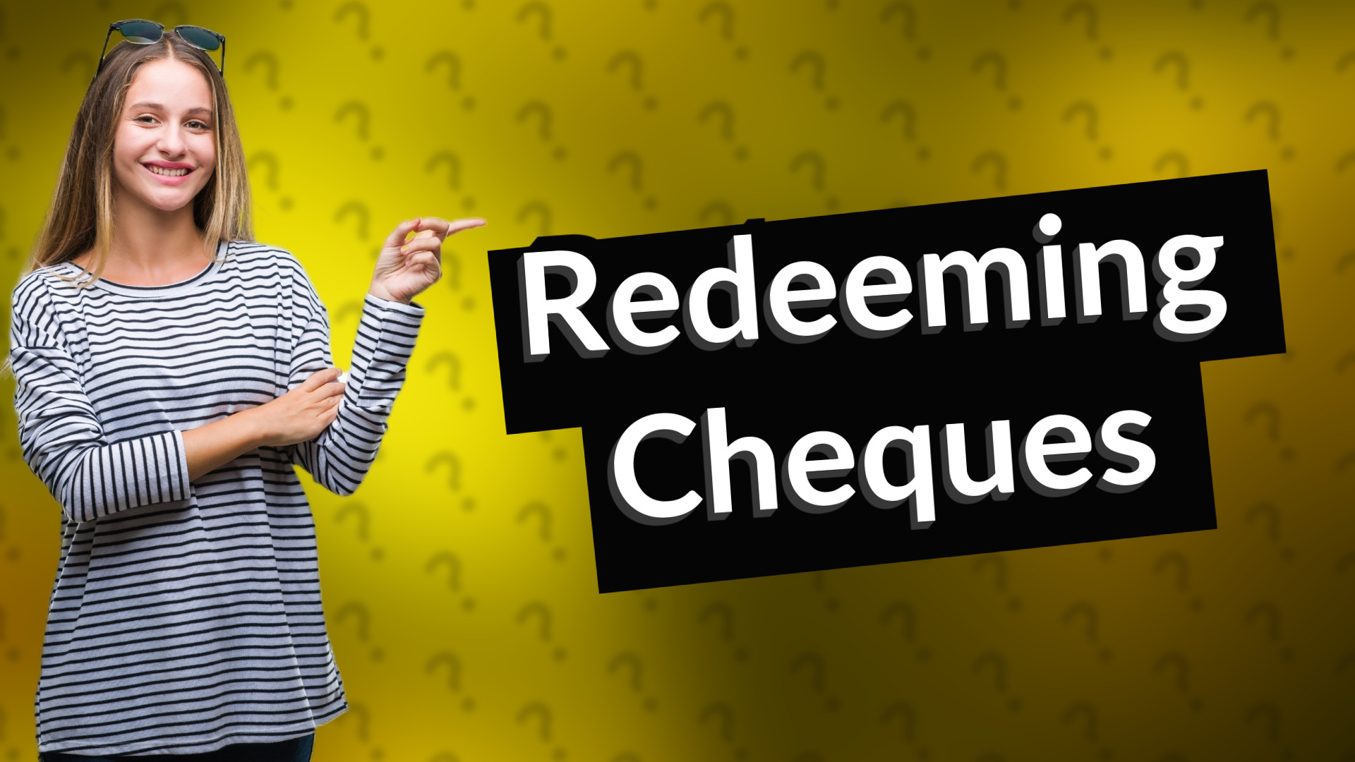 Redeeming Cheques