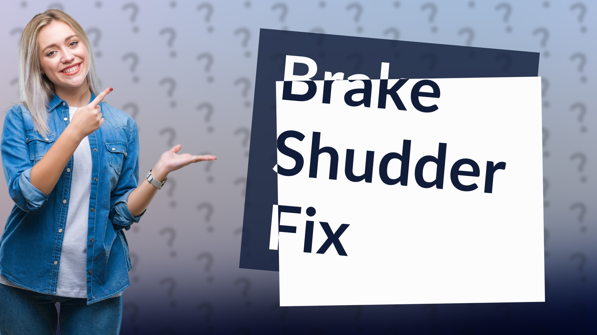 Brake Shudder Fix