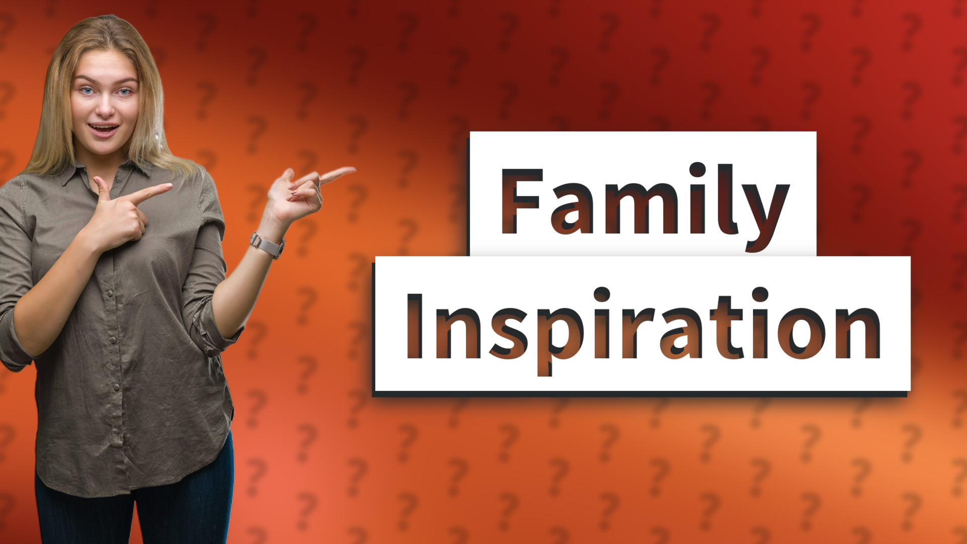 Family Inspiration