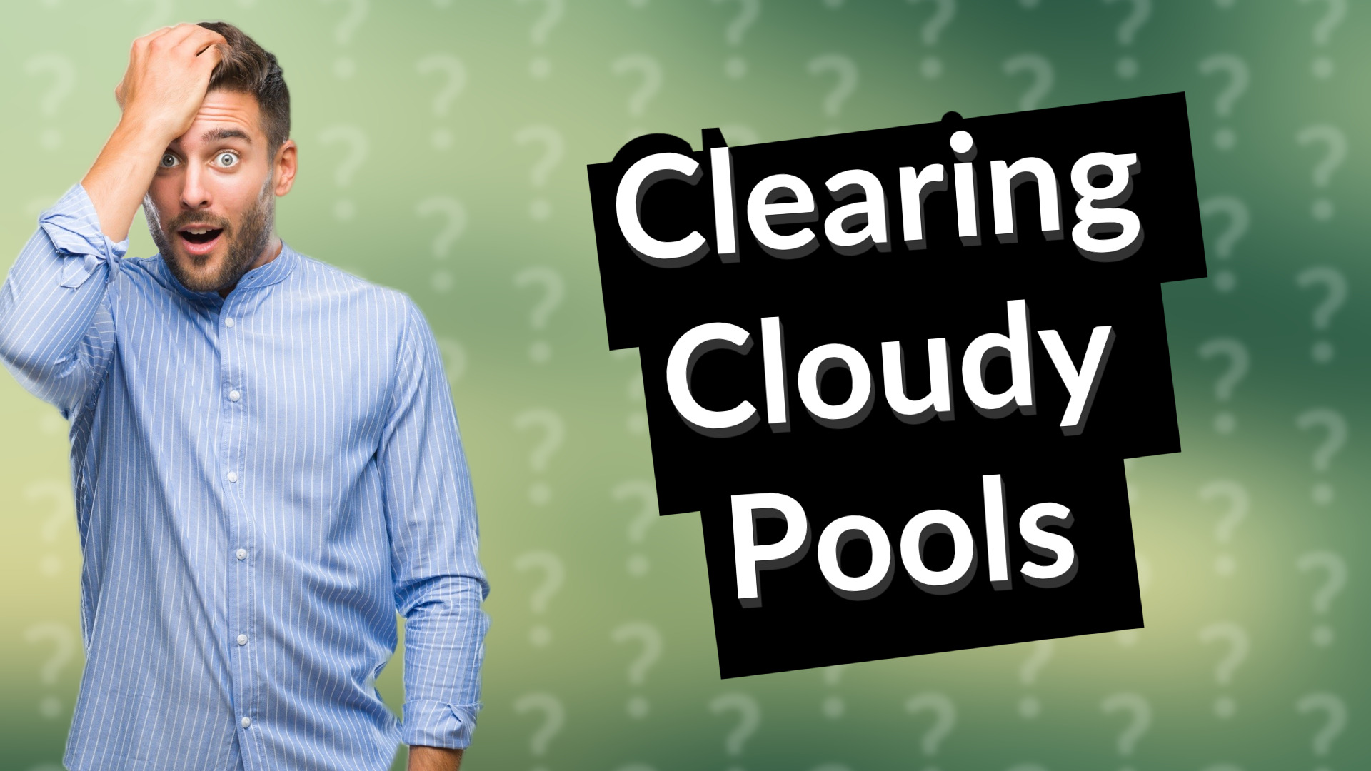 Clearing Cloudy Pools