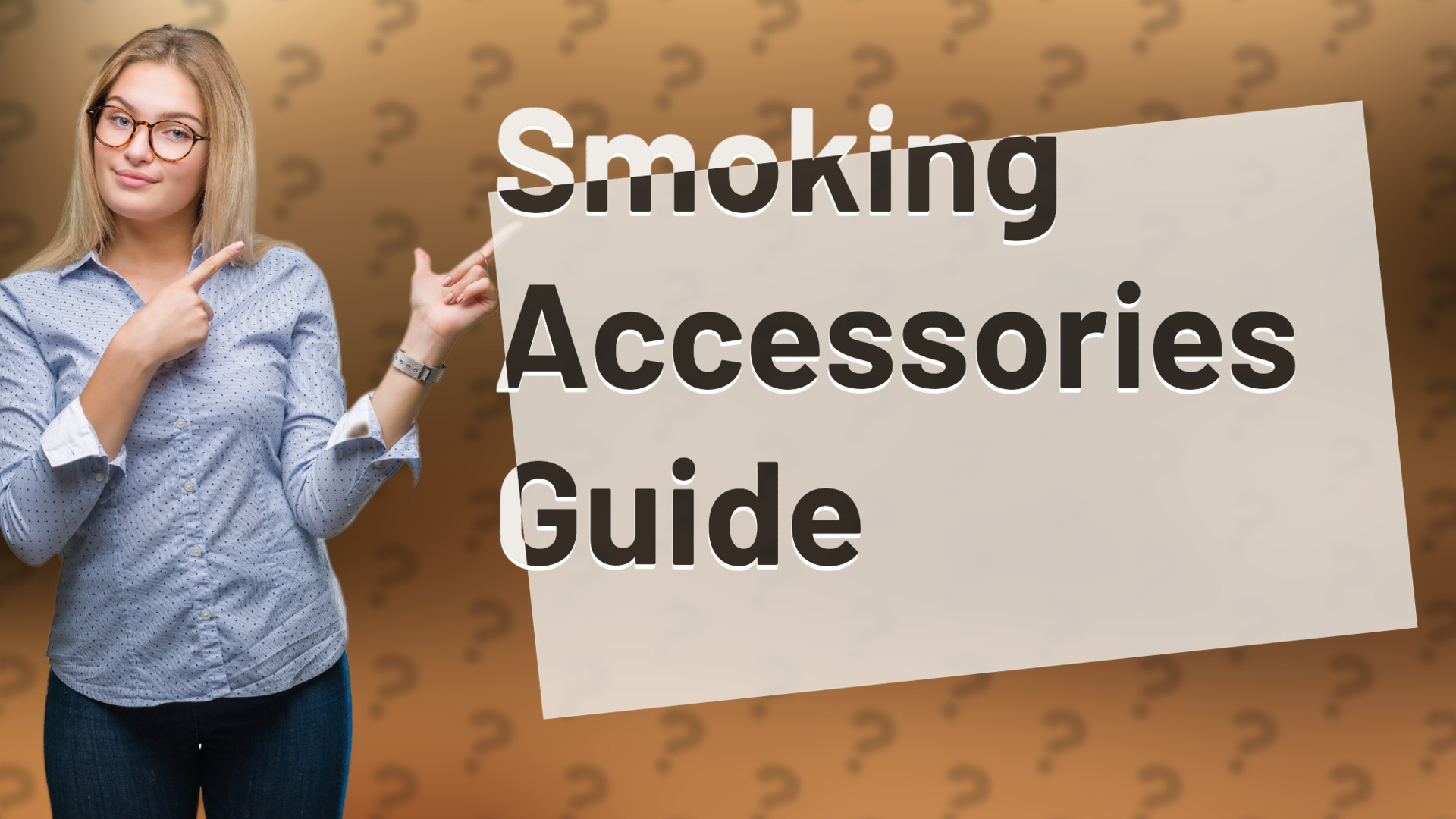 Smoking Accessories Guide