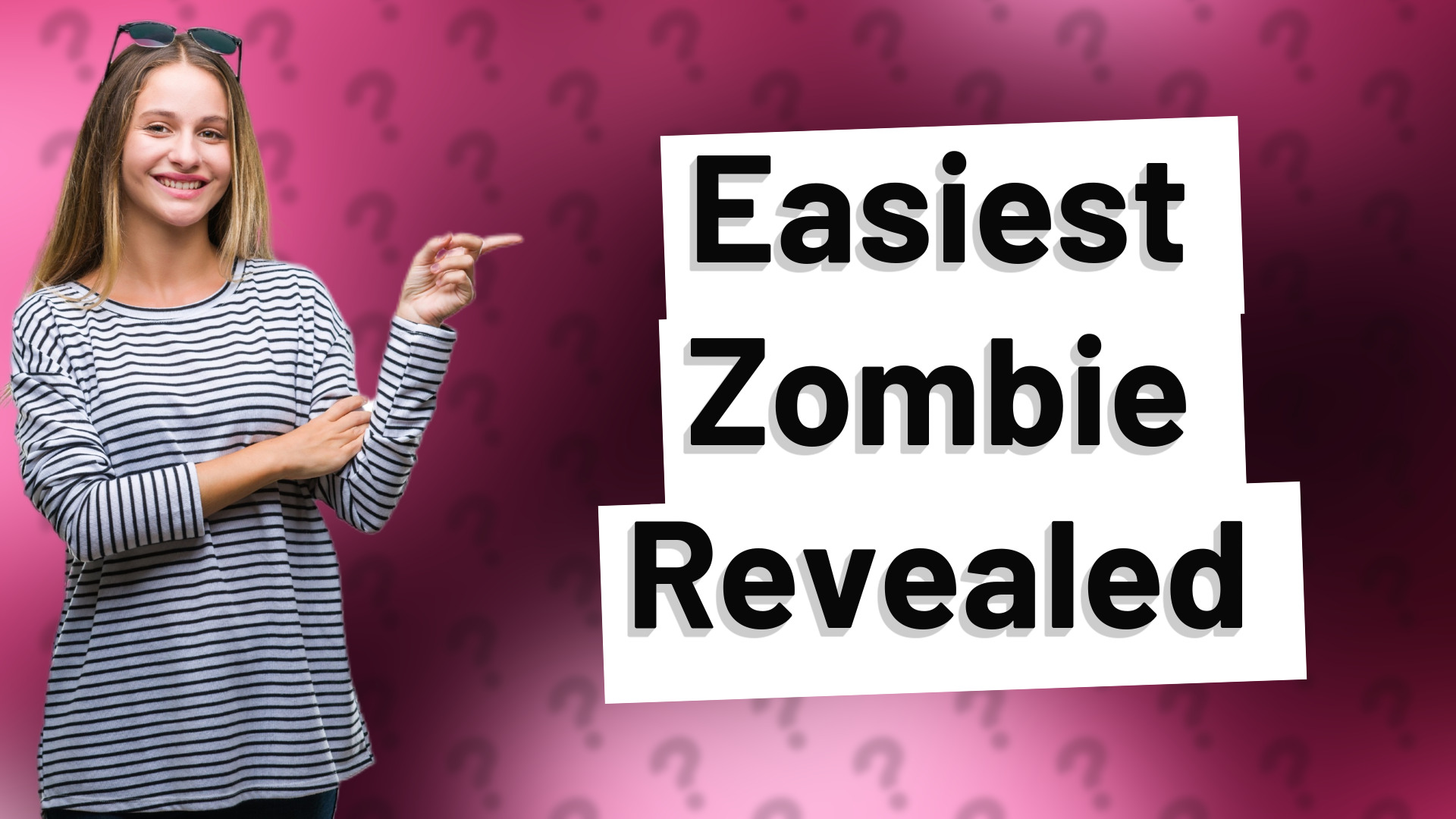 Easiest Zombie Revealed