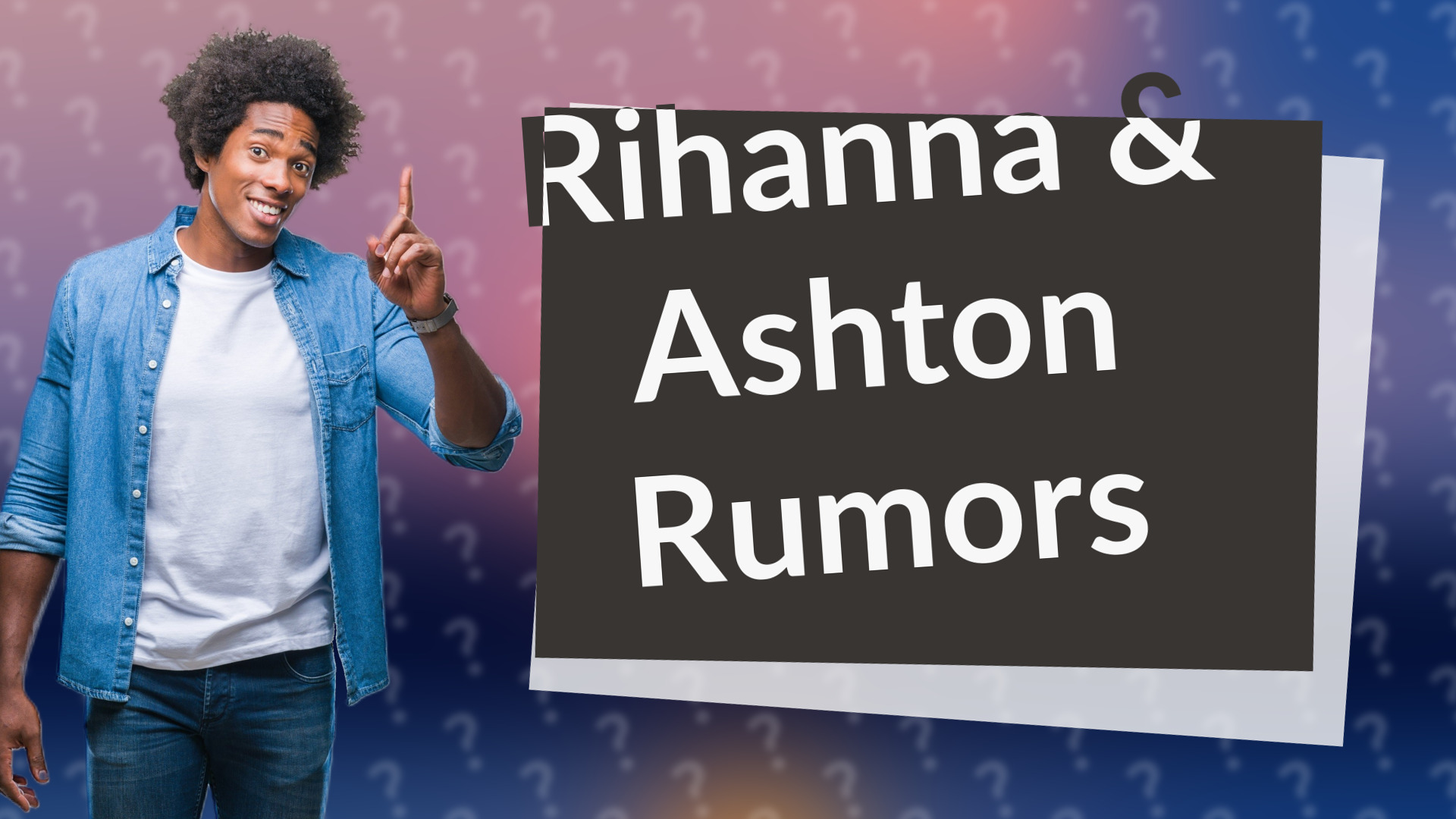 Rihanna & Ashton Rumors