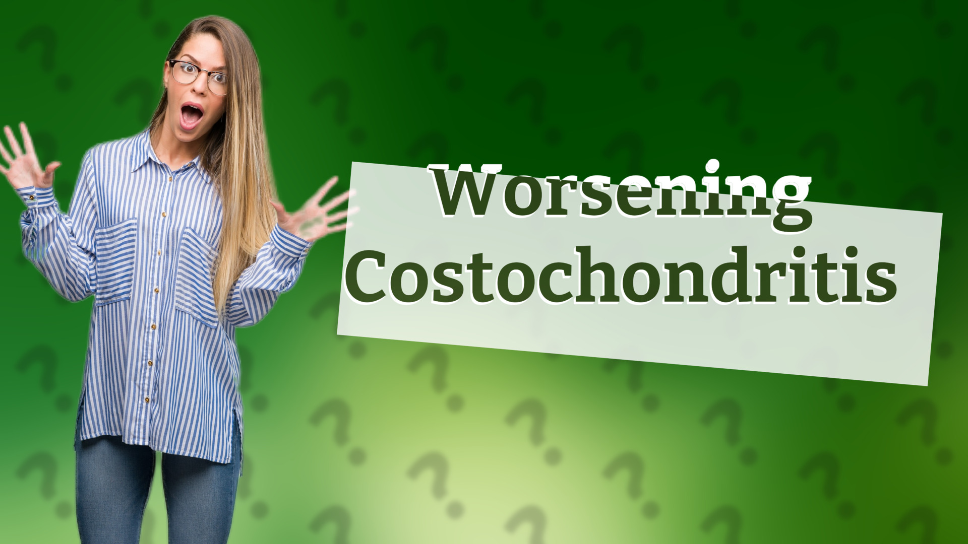 Worsening Costochondritis
