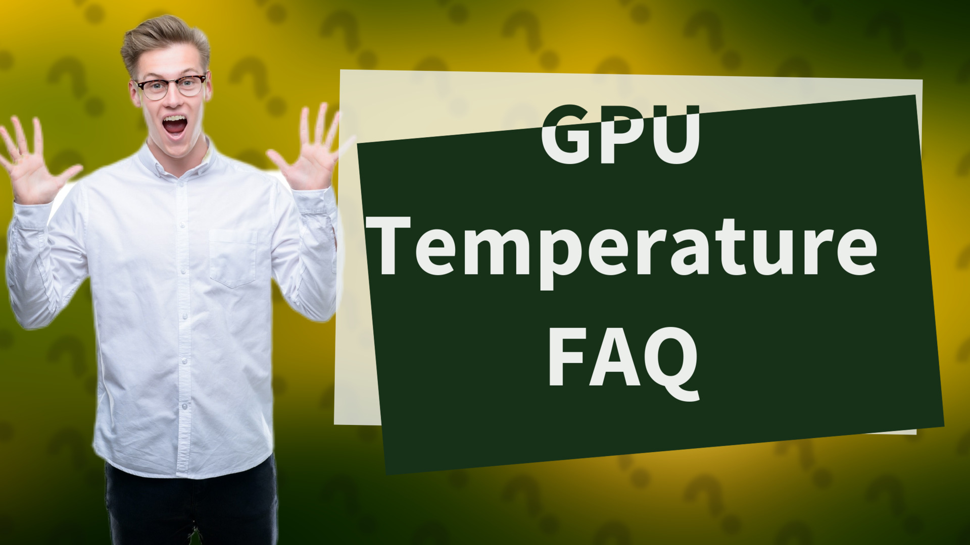 GPU Temperature FAQ
