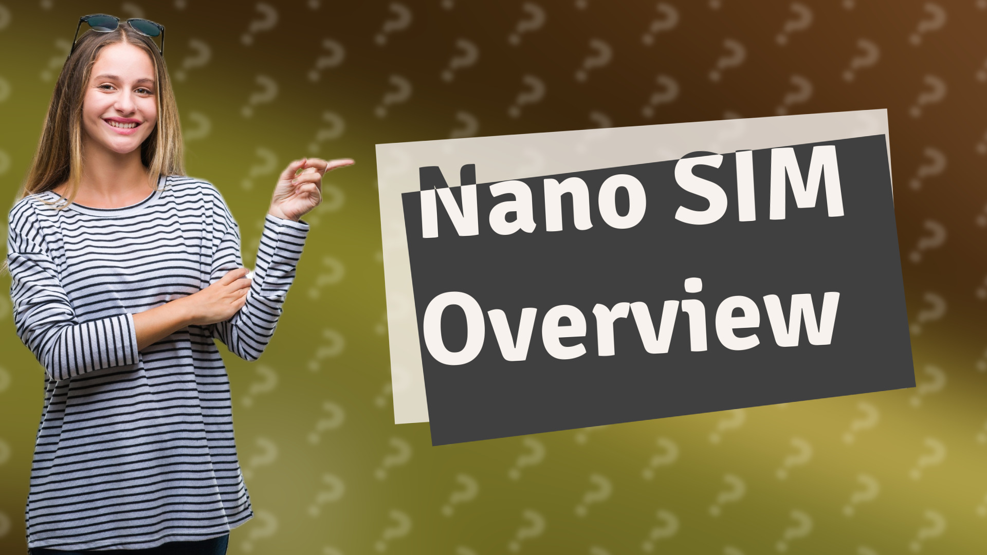 Nano SIM Overview