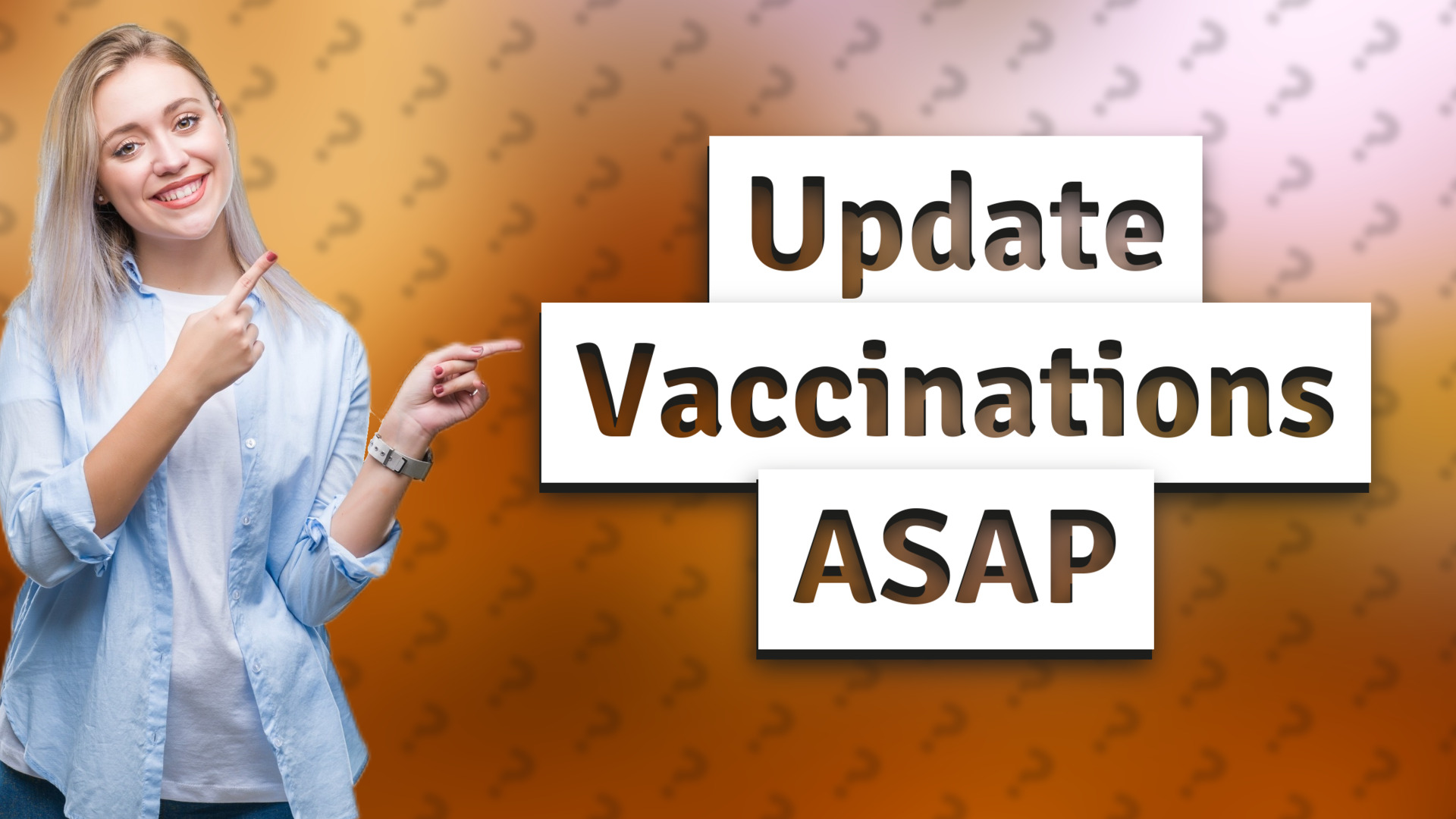 Update Vaccinations ASAP