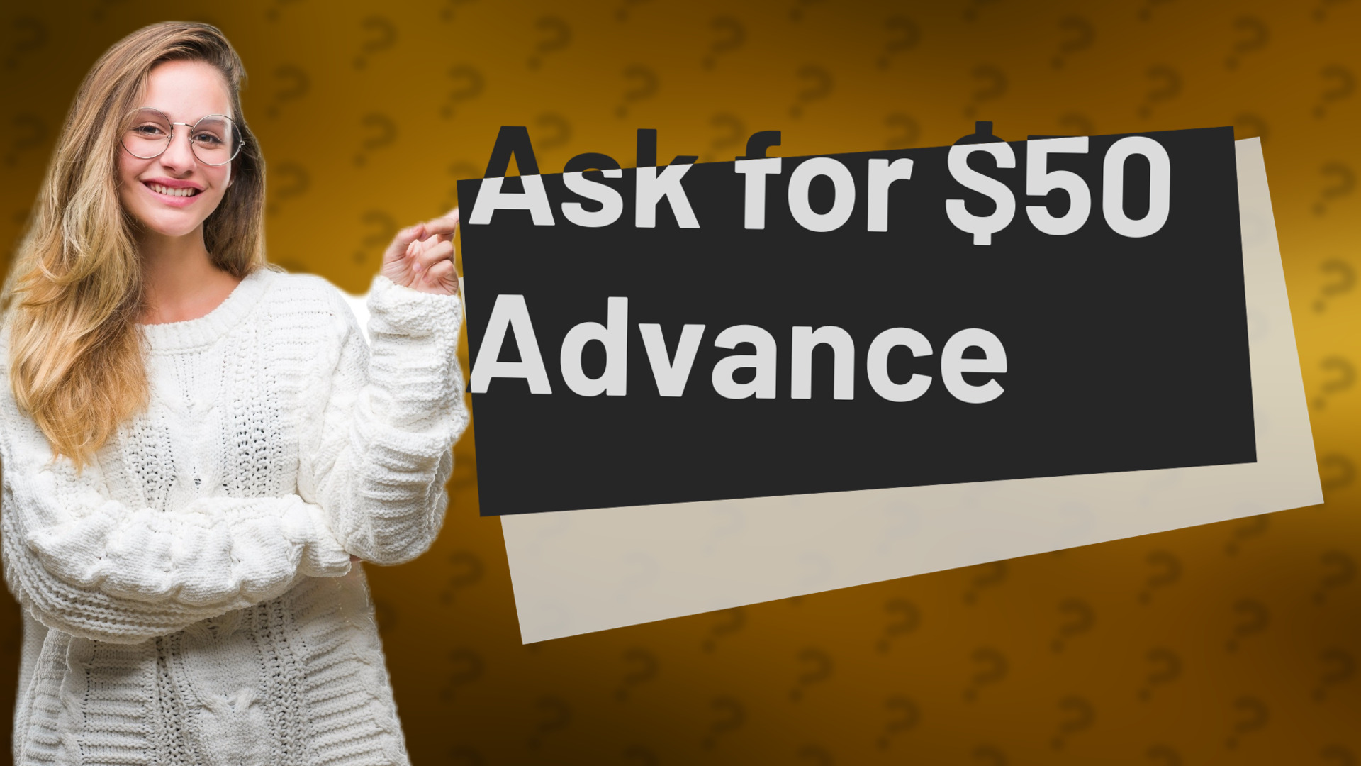 Ask for $50 Advance